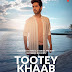 Armaan Malik - Tootey Khaab Lyrics