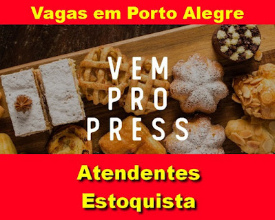 Press Gastronomia abre vagas para Atendentes e Estoquista em Porto Alegre