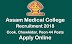 Assam Medical College Recruitment 2018 - Cook, Chowkidar, Peon 44 Posts Apply Online