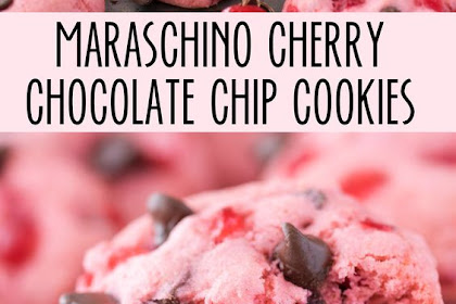 Maraschino Cherry Chocolate Chip Cookies