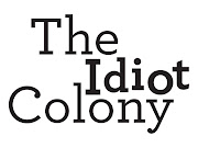 The Idiot ColonyLogo. Posted by C Designz at 5:37 PM (idiot logo)