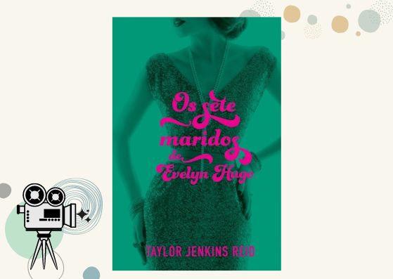 Os Sete Maridos de Evelyn Hugo - Taylor Jenkins Reid