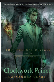 THE INFERNAL DEVICES BOOK TWO CLOCKWORK PRINCE CASSANDRA CLARE