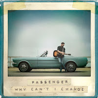 Passenger, Why Can't I Change 