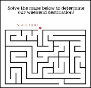 . that loveydovey mush, I'm sure hubs was delighted to solve this maze.