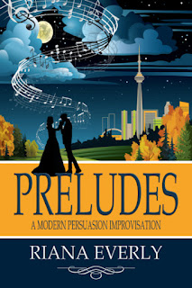 Book cover: Preludes: A Pride & Prejudice Improvisation by Riana Everly. Picture shows the Toronto skyline at night. Musical notes float in the air. A couple dancing in silhouette dance in the foreground