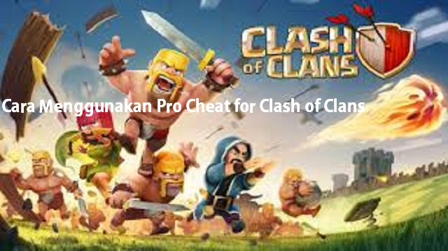Cara Menggunakan Pro Cheat for Clash of Clans