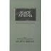 Black Athena: The Afroasiatic Roots of Classical Civilization (Volume2: The Archaeological and Documentary Evidence)