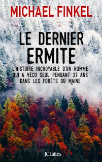 Le dernier ermite - Michael Finkel