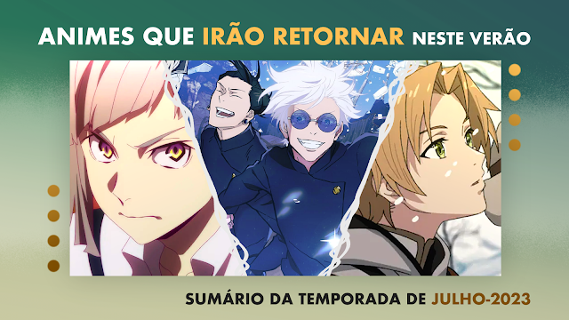 Animes que retornam na Temporada de Julho 2023!