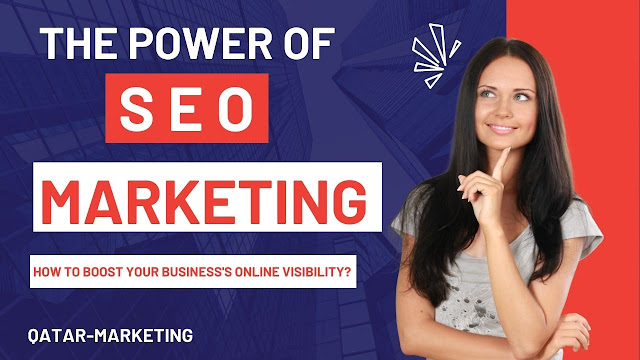 The Power of SEO Marketing: How to Boost Your Business's Online Visibility