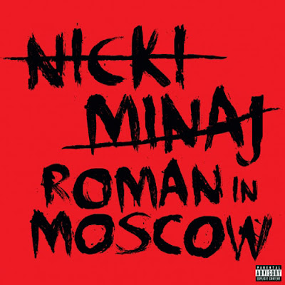 Nicki Minaj - Roman In Moscow Lyrics