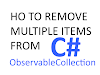 How to remove multiple items from ObservableCollection in C#