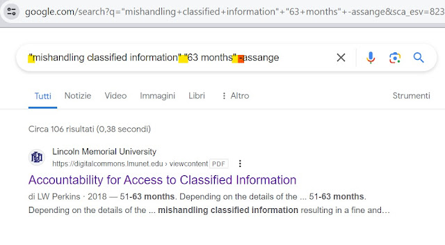 Nella foto si mostra la "richiesta" fatta al motore di ricerca Usando l'"operatore" delle virgolette, queste "", ho chiesto al motore di ricerca di fornirmi risultati con quanto scritto esattamente all'interno di esse: "mishandling classified information" (cattiva gestione di informazioni riservate) e "63 months" (63 mesi). Nei risultati uscivano una serie di articoli riguardanti Assange che già conoscevo, e che quindi non mi interessavano. Per questo ho usato un altro "operatore", il trattino: questo -, che intuitivamente è meglio indicare come "meno". E infatti, scrivendo -Assange, ho escluso dai risultati le pagine che contengono il cognome di Julian: così ho trovato lo studio dell'università statunitense citato nell'articolo