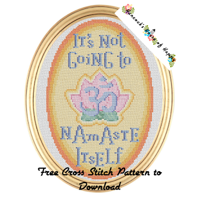 Motivation Monday Free Cross Stitch Pattern for Meditation and Yoga. It's Not Going to Namaste Itself.