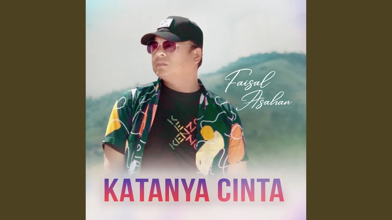 Katanya Cinta - Faisal Asahan