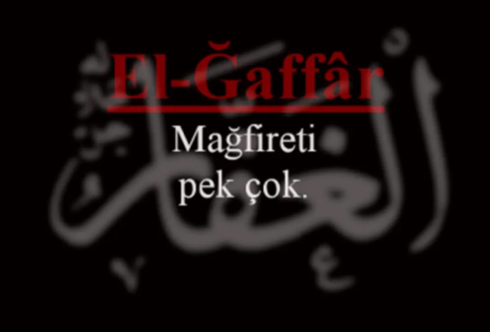 El-Gaffar (c.c.) Esmasının Anlamı ve Faziletleri
