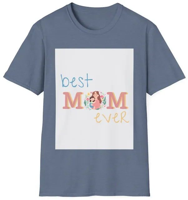 Unisex Softstyle Mother's Day T-Shirt With the Caption Best Mom Ever Written in Pink, Blue and Orange. The "O" Letter In MOM is Design With Flowers and Mother Holding a Child