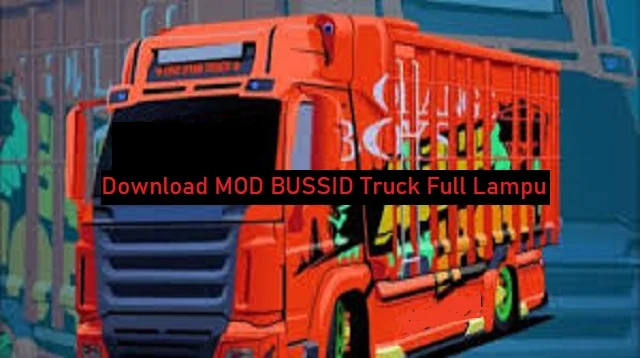 Download MOD BUSSID Truck Full Lampu