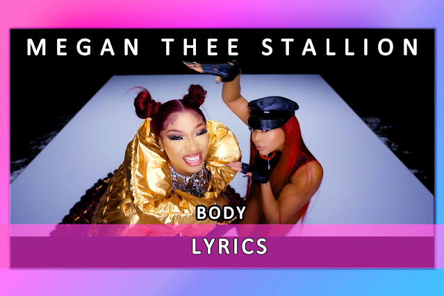 Body Song Lyrics And Karaoke By Megan Thee Stallion