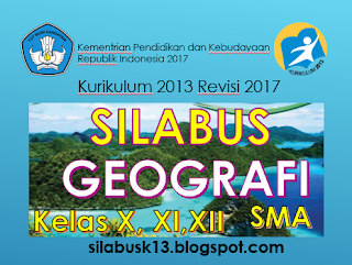 Dalam menghadapi tantangan dan permasalahan di periode persaingan global Silabus Geografi Kelas X, XI dan XII Sekolah Menengan Atas Kurikulum 2013 revisi 2017