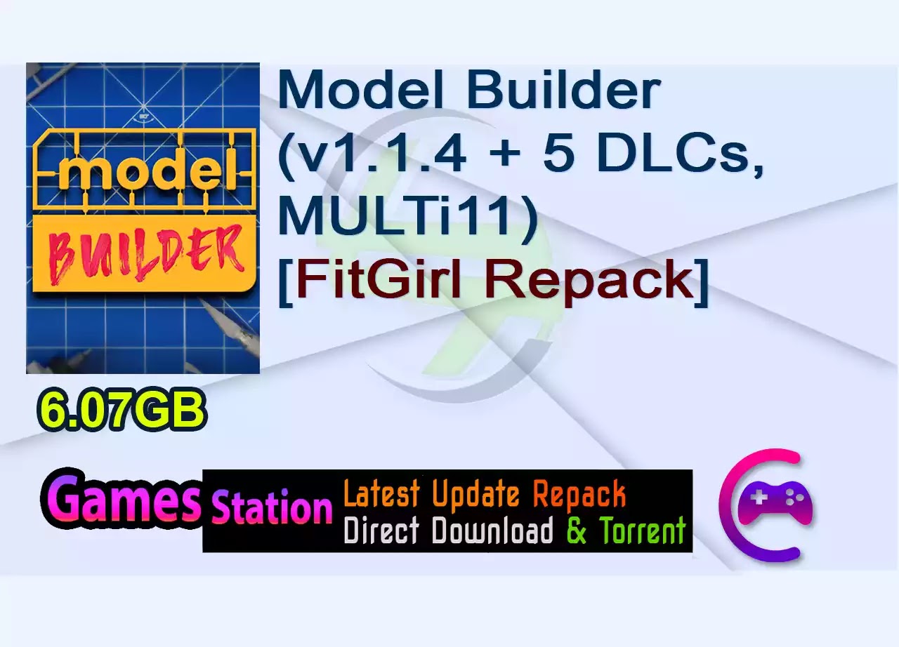 Model Builder (v1.1.4 + 5 DLCs, MULTi11) [FitGirl Repack]