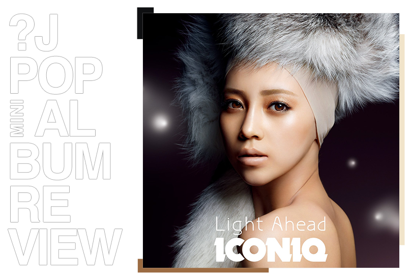 Mini album review: Iconiq - Light ahead | Random J Pop