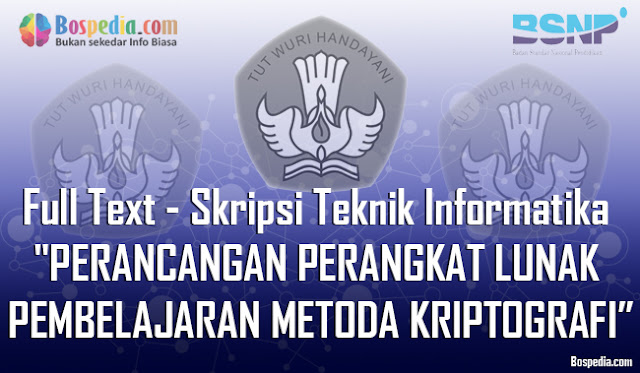 Full Text - Skripsi Teknik Informatika Perancangan Perangkat Lunak Pembelajaran Metode Kriptografi Idea