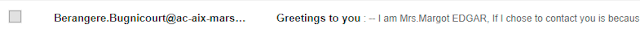 Message from a long and strange email address, with the person introducing themselves as Mrs. Margot EDGAR (all caps!), saying “If I chose to contact you”.