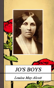 JO'S BOYS. (Annotated) (Louisa May Alcott Collection Book 13) (English Edition)