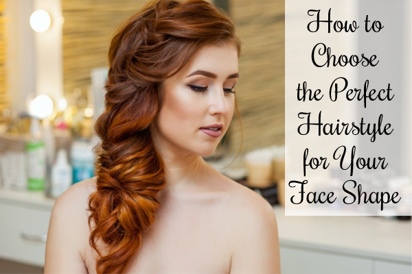 How to Choose the Perfect Hairstyle - Great tips on determining your face shape as well as choosing the perfect hairstyle to complement it!