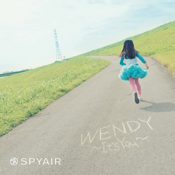 SPYAIR - Wendy Its You Lyrics Romanji