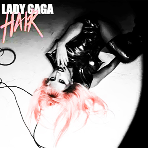 lady gaga hair album cover. Cover: Lady Gaga - Hair