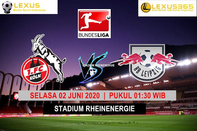 Prediksi Skor - FC Koln vs RB Leipzig 02 juni 2020
