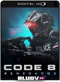 Code 8 – Renegados Torrent – 2019 Dublado / Dual Áudio (WEB-DL) 720p e 1080p – Download