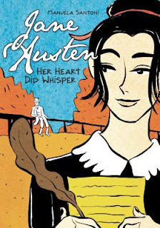 Jane Austen: Her Heart Did Whisper by Manuela Santoni