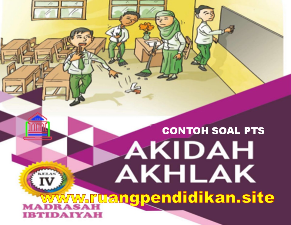 Soal PTS Akidah Akhlak Kelas 4 SD/MI