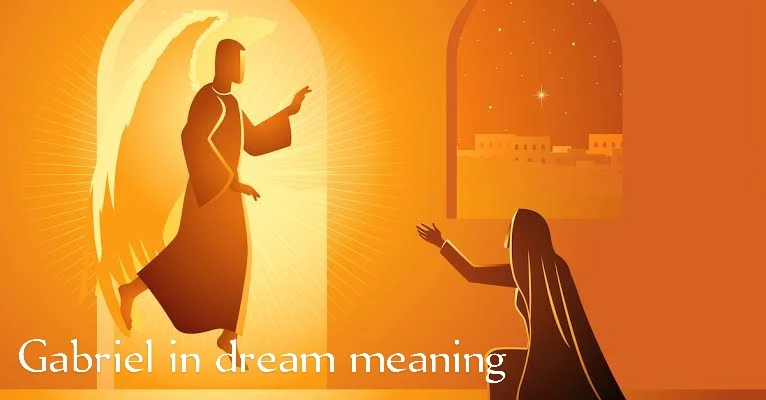 Gabriel in dream meaning
