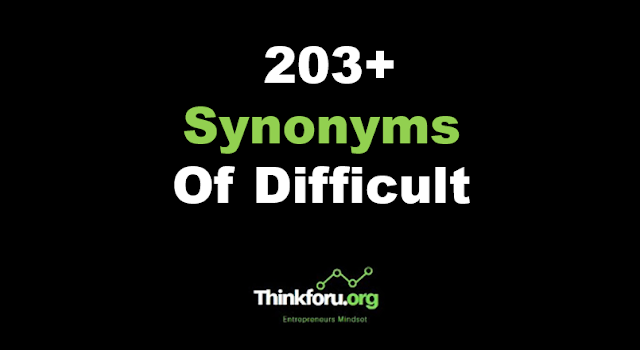 Cover Image of 203+ Synonyms of Difficult