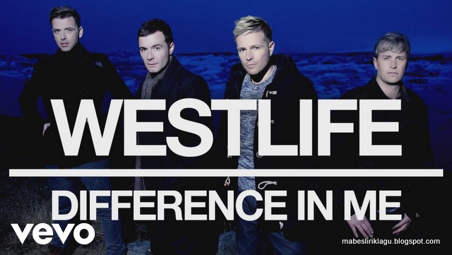 Lirik Westlife Difference In Me artinya