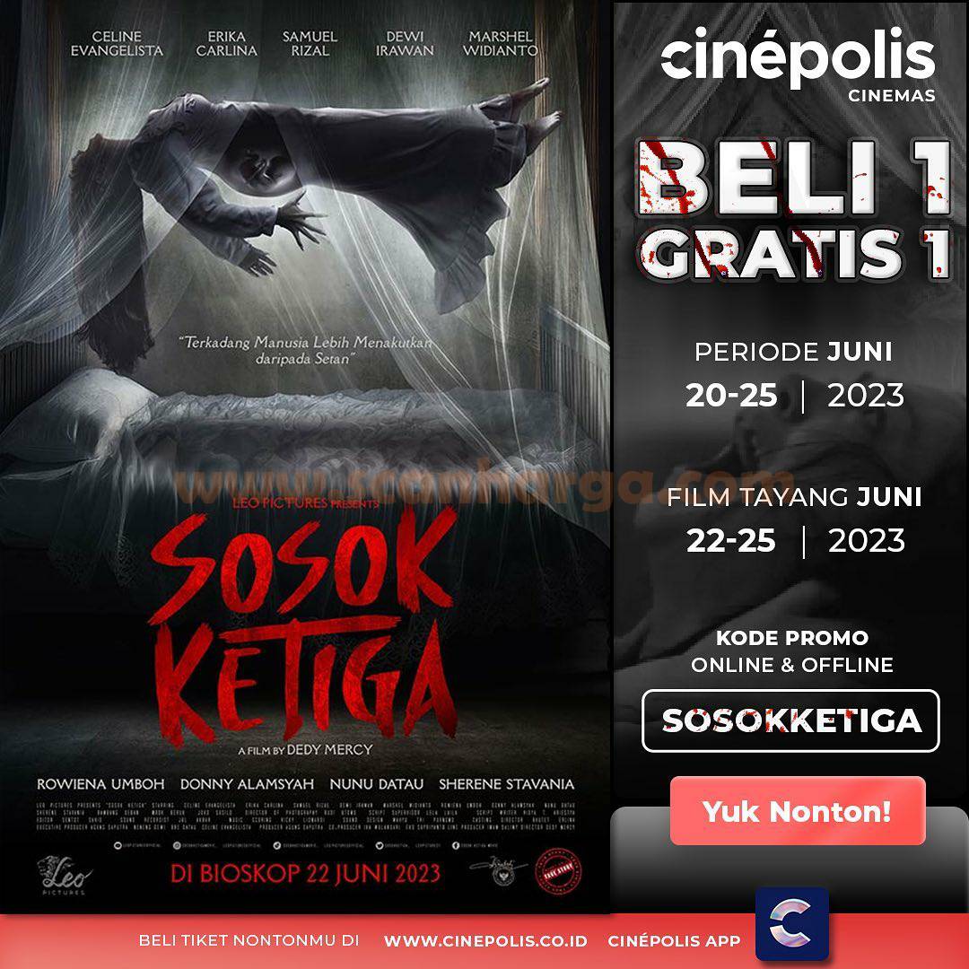 Promo CINEPOLIS BELI 1 GRATIS 1 TIKET Nonton FILM SOSOK KETIGA