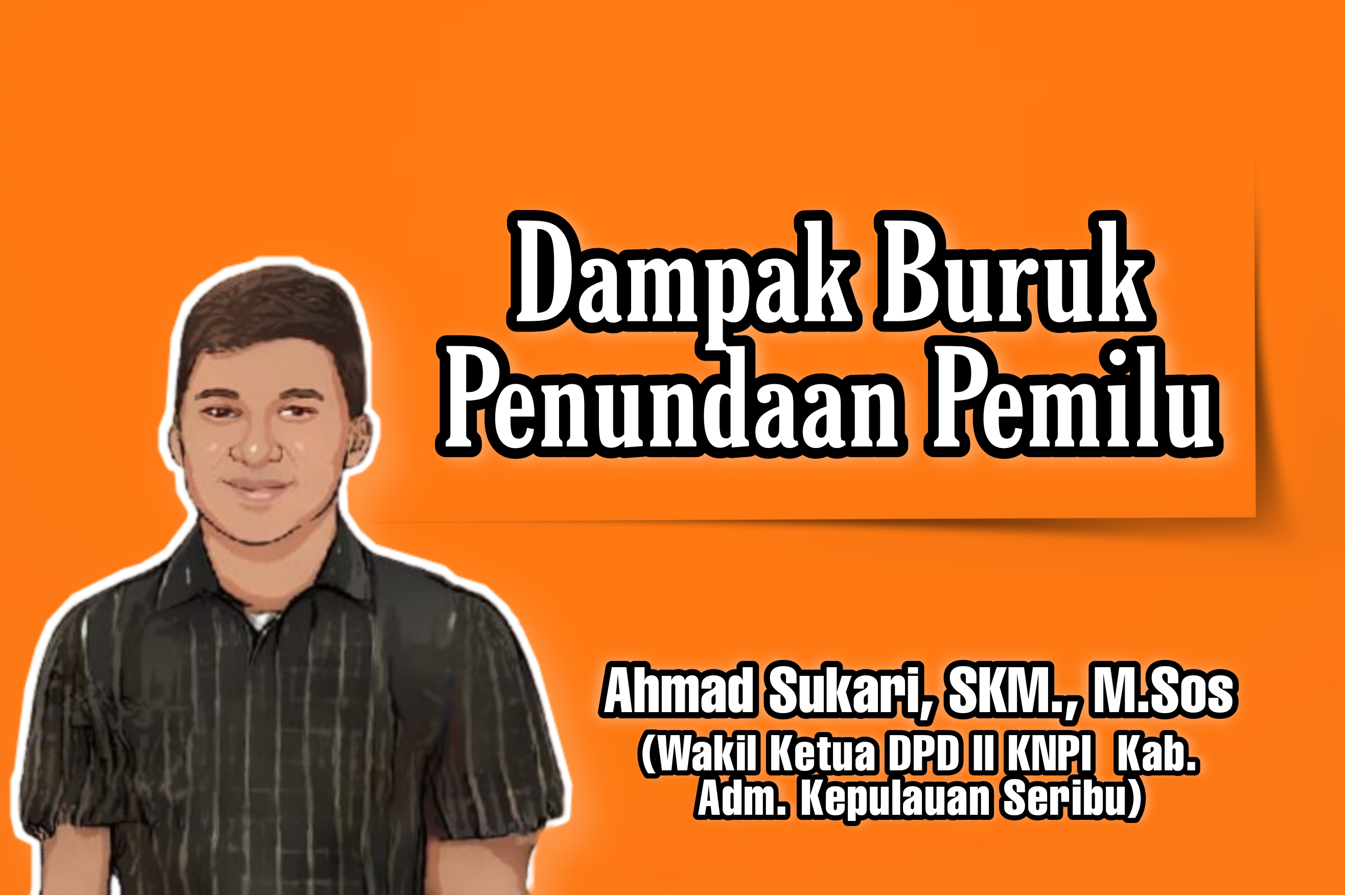 Dampak Buruk Penundaan Pemilu