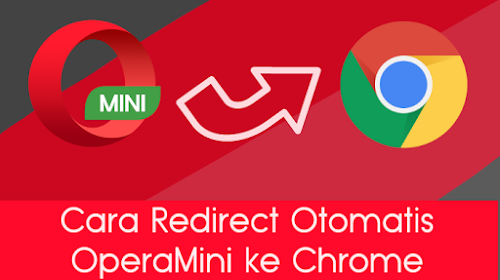 Script Anti AdBlock, Auto Redirect OperaMini Ke Chrome