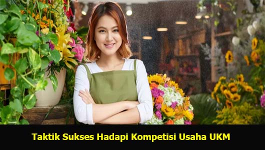 Taktik Sukses Hadapi Kompetisi Usaha UKM