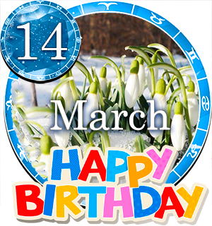 March 14 Birthday Horoscope