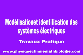 Travaux Pratique de Modélisation et identification des systèmes électriques