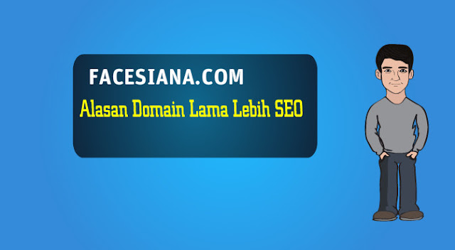 Alasan Umur Domain Lama Lebih SEO Di Serp Engine