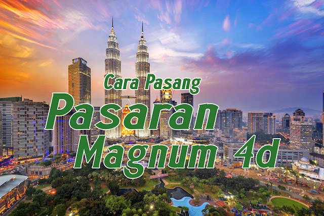 Cara Pasang Togel Pasaran Magnum 4d di Pastijp pastitogel