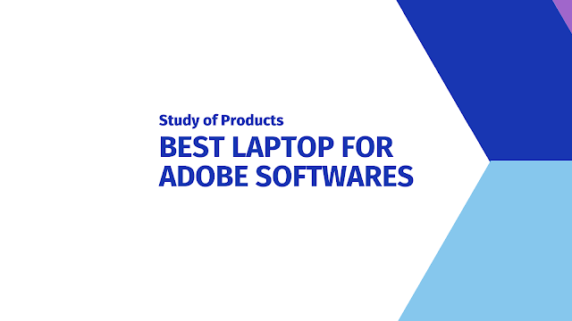 Best Laptops for Adobe After Effects and Premiere Pro in 2021