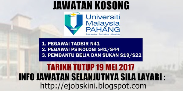 Jawatan Kosong Universiti Malaysia Pahang (UMP) - 19 Mei 2017